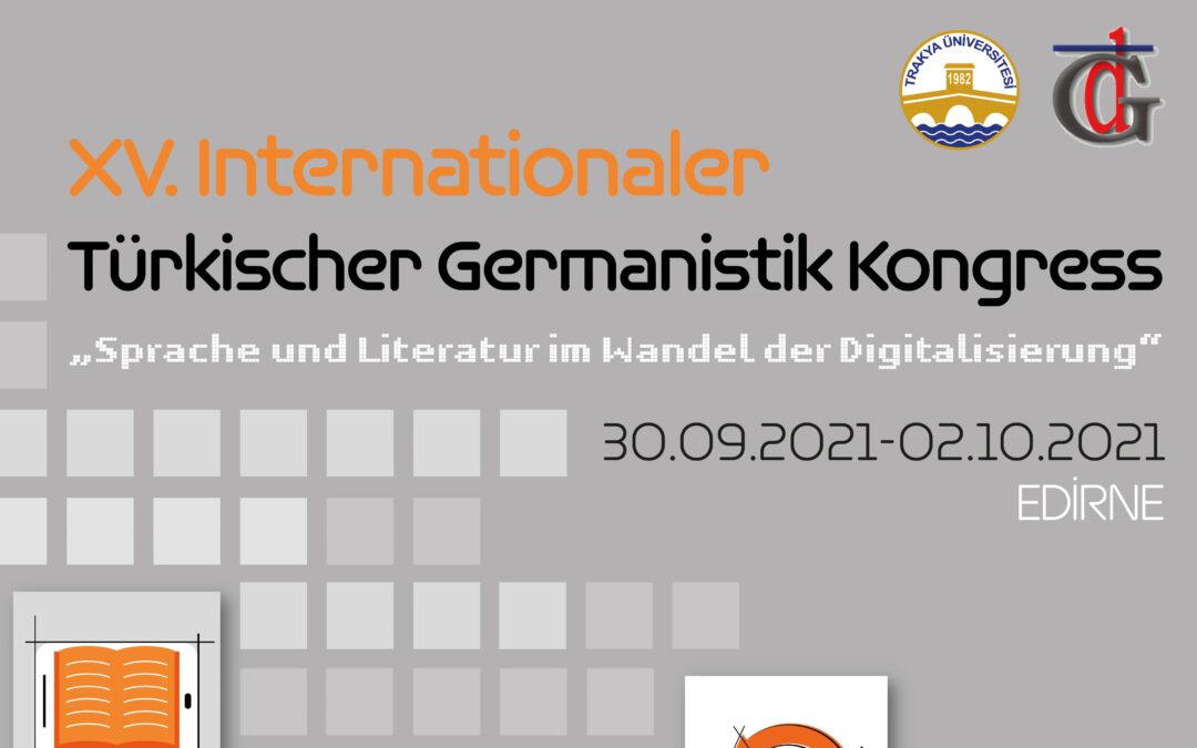 XV. Internationaler Türkischer Germanistik Kongress „Sprache und Literatur im Wandel der Digitalisierung“